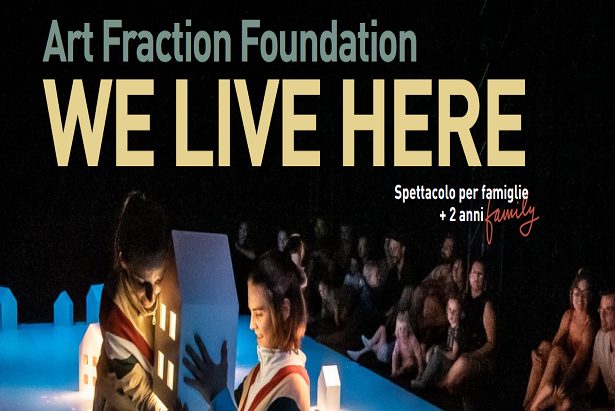 Spettacolo teatrale "We live here"